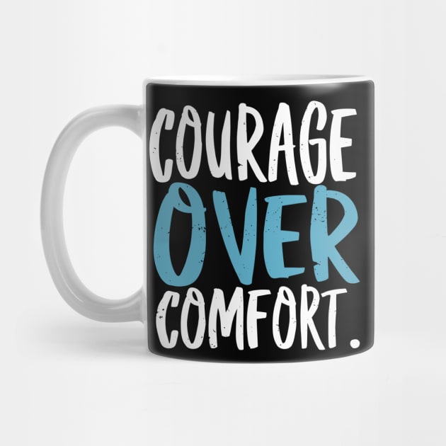 Courage over Comfort by ravensart